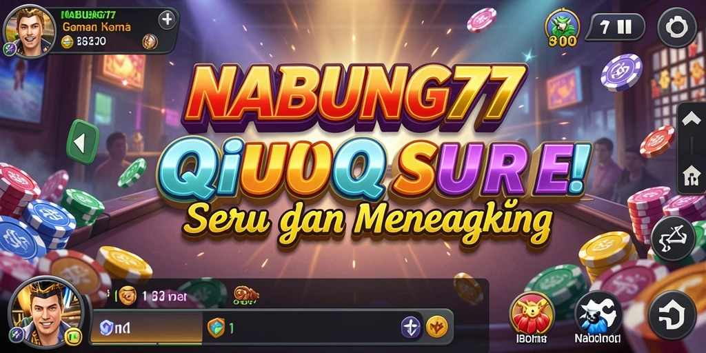 Tampilan gameplay seru QiuQiu di NABUNG77.
